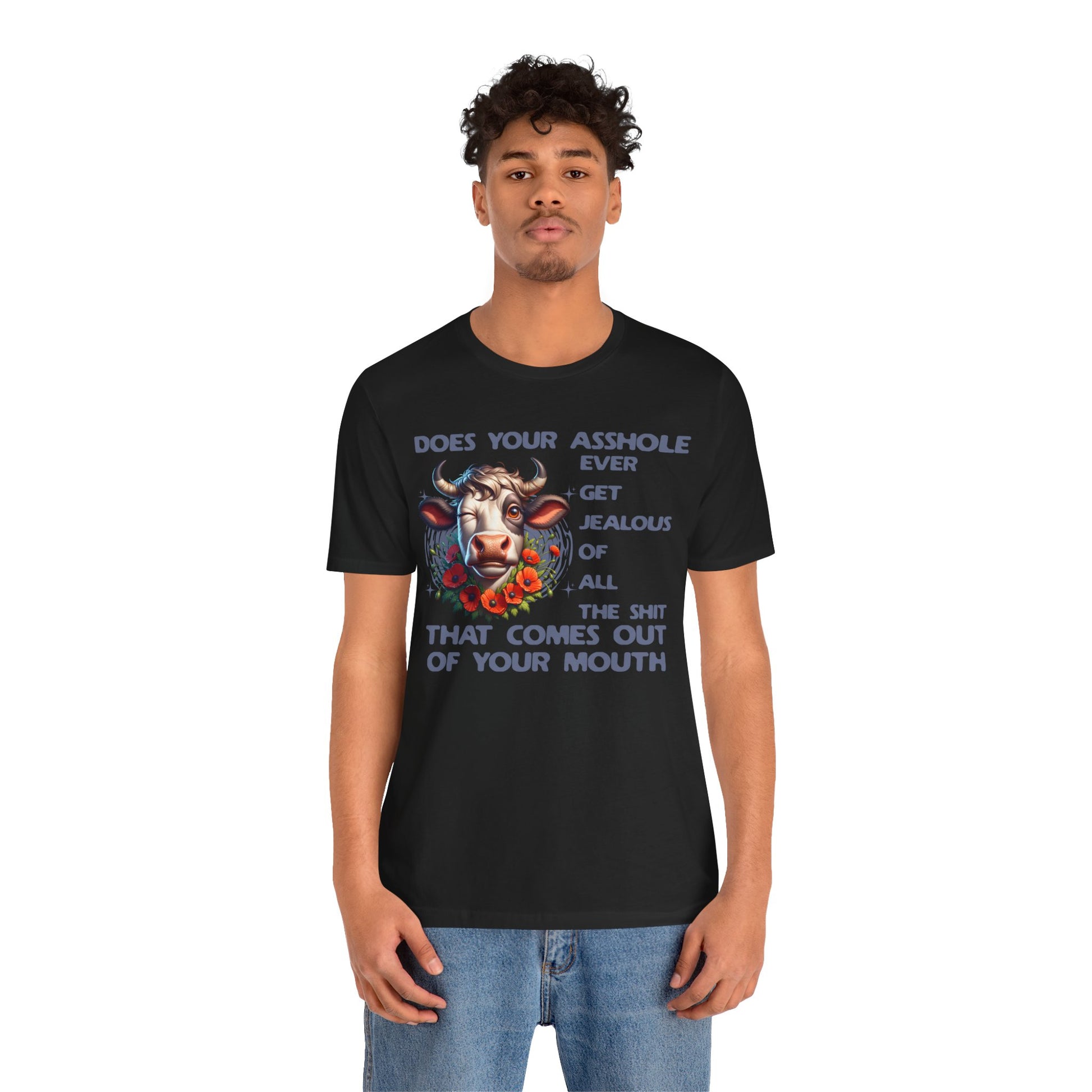 Funny Unisex Tee - Asshole Jealous Design