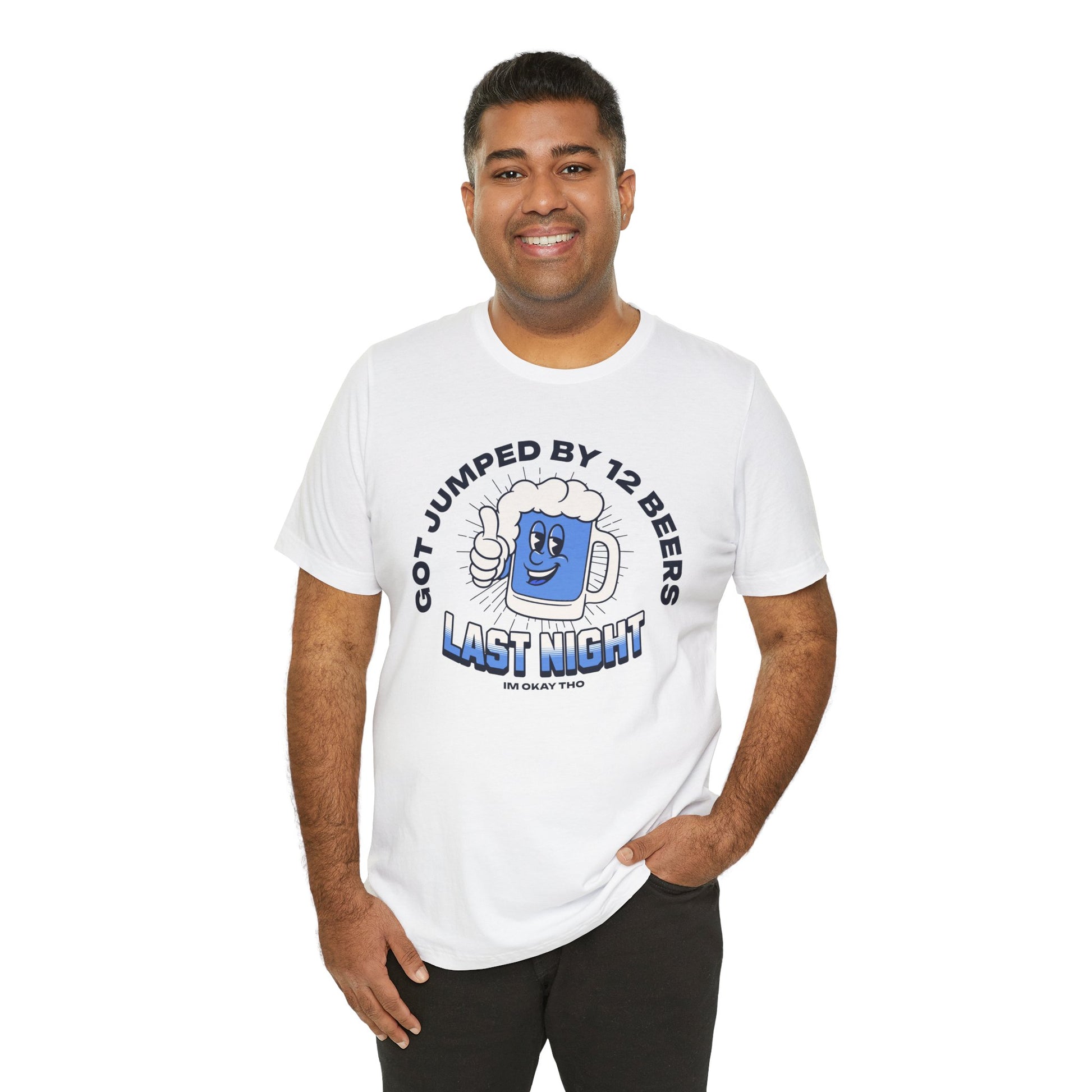 Got Jumped By 12 Beers T-Shirt