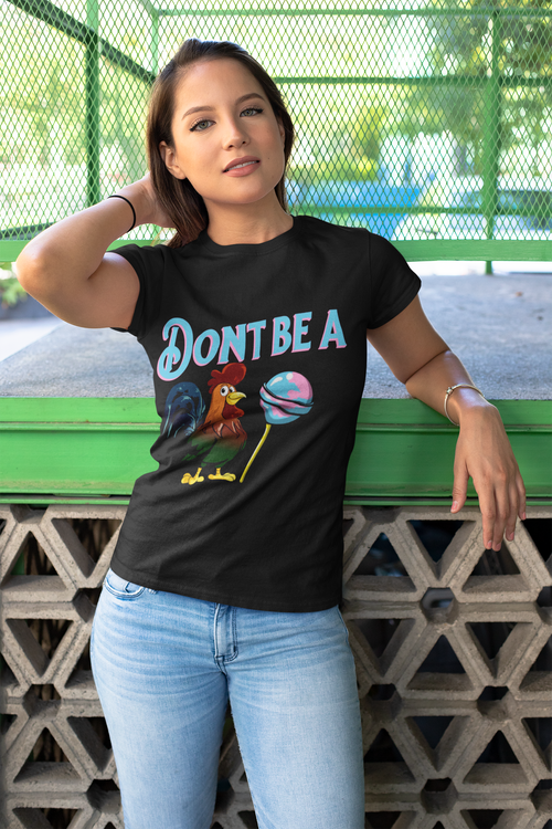 Funny Rooster Tee – “Don’t Be a" Pun T-Shirt for Men & Women