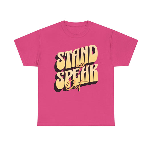 Stand Up, Speak Out Tee — Retro Bold Typography Protest T-Shirt