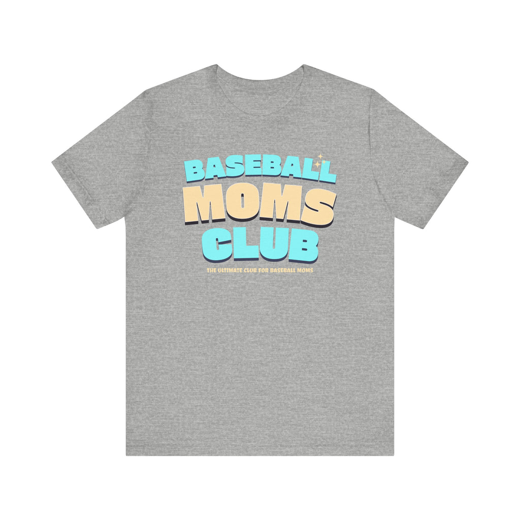 Baseball Moms Club T-Shirt, Baseball Mom Tee, Unisex Tee, Short Sleeve Shirt, Baseball Fan Gift