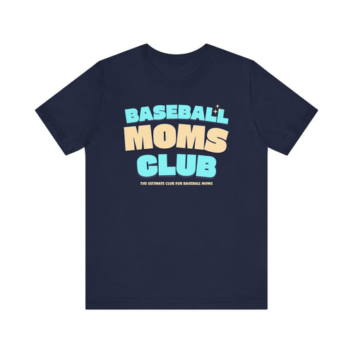 Baseball Moms Club T-Shirt, Baseball Mom Tee, Unisex Tee, Short Sleeve Shirt, Baseball Fan Gift