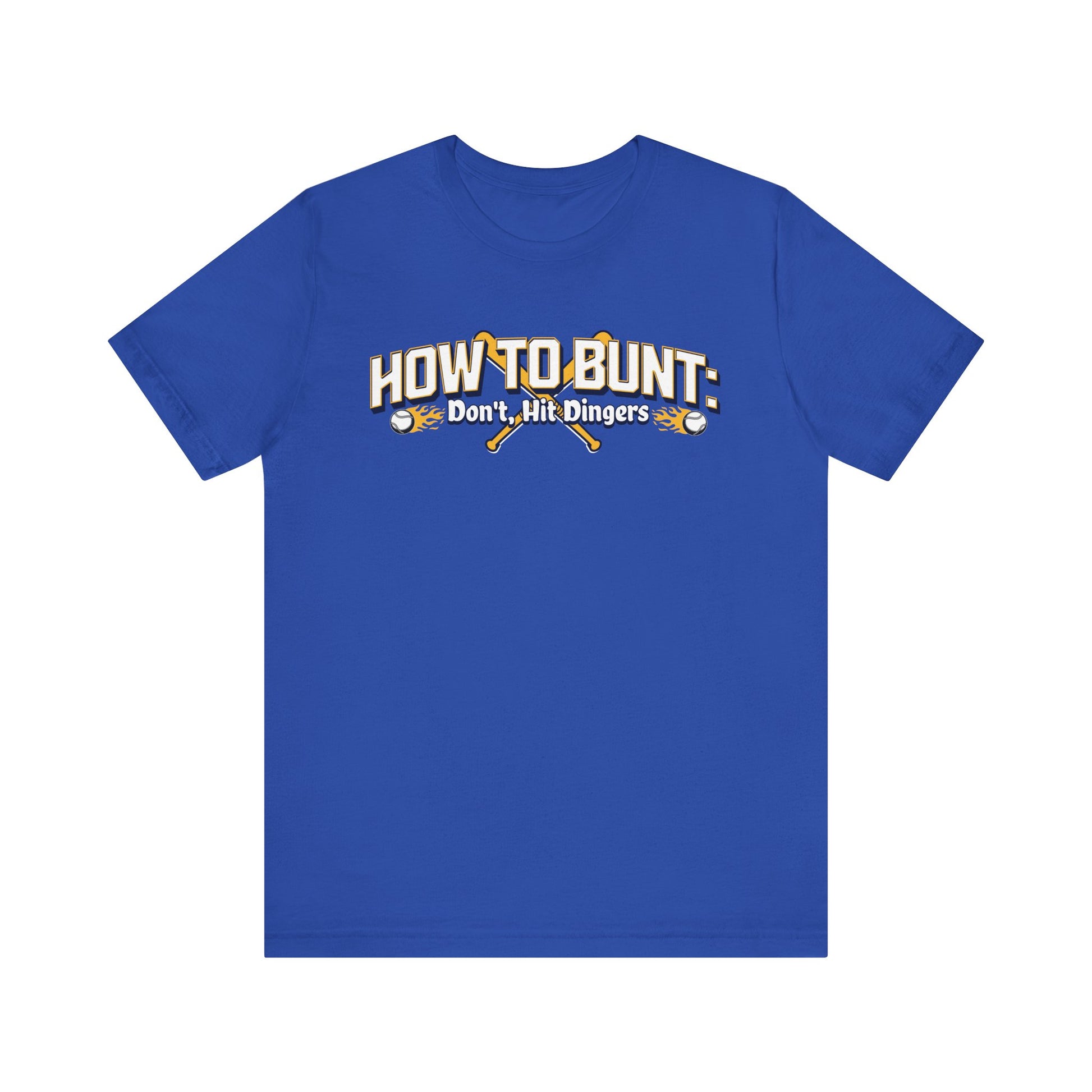 Baseball Tee - 'How to Bunt: Don't, Hit Dingers'