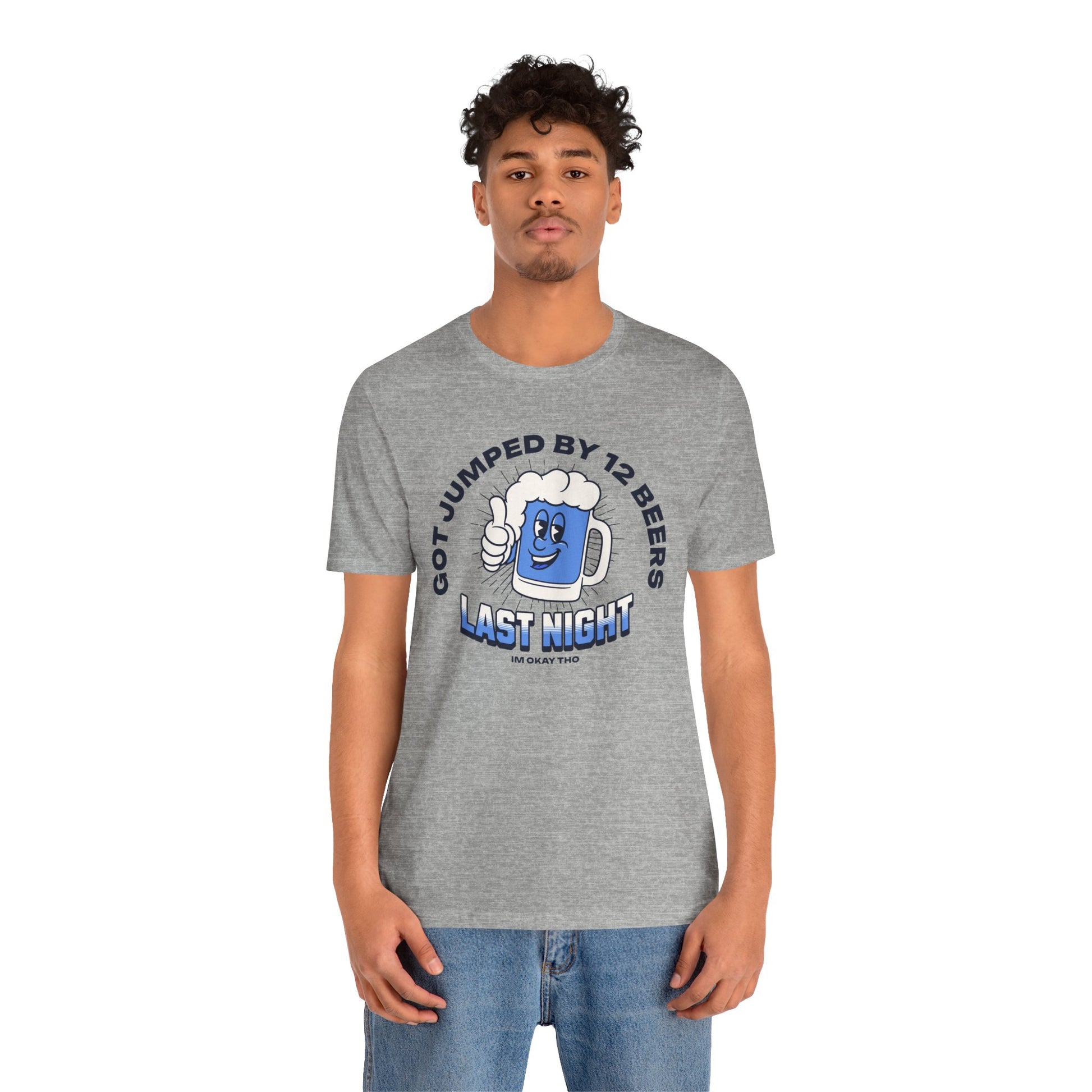 Got Jumped By 12 Beers T-Shirt