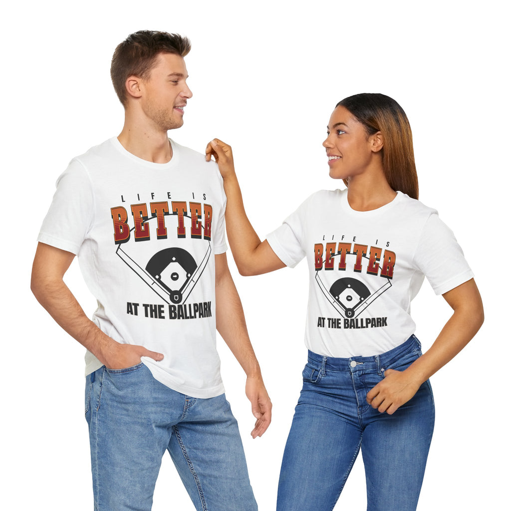 Baseball Tee - Life is Better at the Ball Park