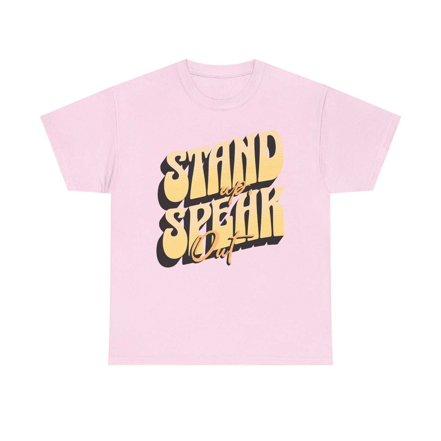 Stand Up, Speak Out Tee — Retro Bold Typography Protest T-Shirt